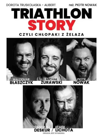 Kraków Wydarzenie Spektakl TRIATHLON STORY, czyli chłopaki z żelaza