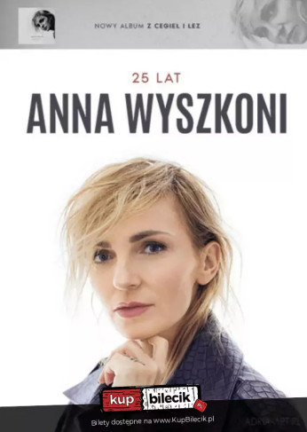 Kraków Wydarzenie Koncert Anna Wyszkoni - Wszystkiego Najlepszego