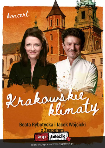 Kraków Wydarzenie Koncert Krakowskie Klimaty - Jacek Wójcicki, Beata Rybotycka