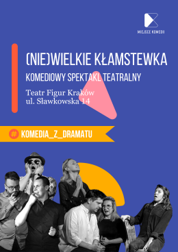 Kraków Wydarzenie Spektakl (Nie)wielkie kłamstewka | Komediowy Spektakl Teatralny