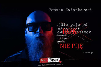 Kraków Wydarzenie Stand-up Stand-up Kraków: Tomasz Kwiatkowski "Nie piję"