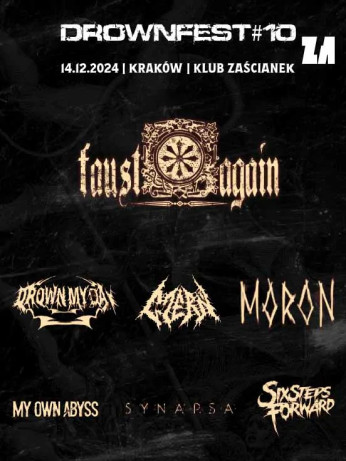 Kraków Wydarzenie Koncert DROWNFEST #10: Faust Again, Drown My Day, Czerń, Moron, My Own Abyss, Synapsa, Six Steps Forward