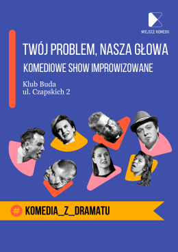 Kraków Wydarzenie Spektakl Twój Problem Nasza Głowa! Komediowe Show Improwizowane