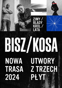 Kraków Wydarzenie Koncert BISZ / KOSA LIVE-BAND: ZIMY / BLADY KRÓL / LATA