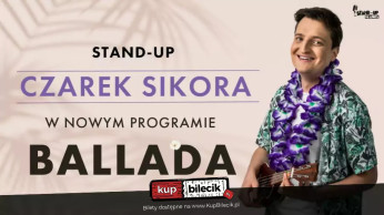 Kraków Wydarzenie Stand-up Drugi Termin! Nowy program: Ballada