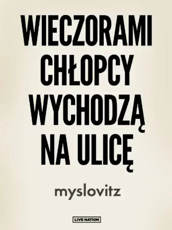 Kraków Wydarzenie Koncert Myslovitz “Wieczorami chłopcy wychodzą na ulicę - EPILOG"