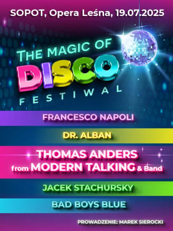 Kraków Wydarzenie Koncert The Magic of Disco Festiwal: Thomas Anders from Modern Talking & Band, Jacek Stachursky, Bad Boys Bl