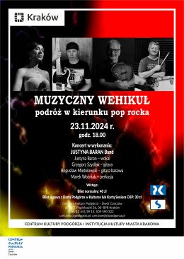 Kraków Wydarzenie Koncert 23.11.2024 - "MUZYCZNY WEHIKUŁ - podróż po największych przebojach pop rock", Justyna Baran Band, Dw