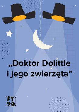 Kraków Wydarzenie Inne wydarzenie DOKTOR DOLITTLE I JEGO ZWIERZĘTA - Festiwal Teatrów dla Dzieci 2025