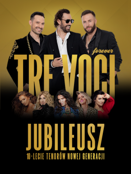 Kraków Wydarzenie Koncert Tre Voci "Forever": Jubileusz 10 lat na scenie