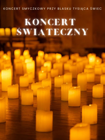 Kraków Wydarzenie Koncert Koncert przy świecach: Koncert Świąteczny