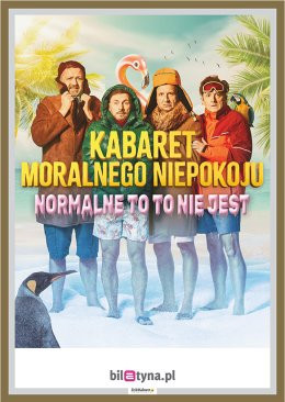 Kraków Wydarzenie Kabaret Kabaret Moralnego Niepokoju - Normalne to to nie jest