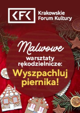 Kraków Wydarzenie Inne wydarzenie Malwowe warsztaty rodzinne: Wyszpachluj piernika!