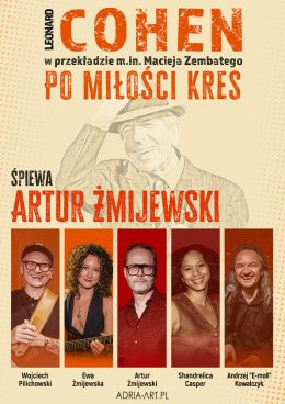Kraków Wydarzenie Koncert Cohen - Po miłości kres. Śpiewa Artur Żmijewski
