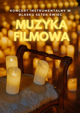 Kraków Wydarzenie Koncert Koncert noworoczny przy świecach: Muzyka filmowa - Hans Zimmer i inni