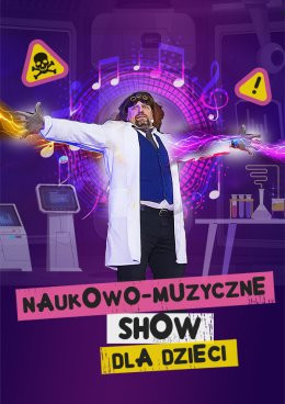 Kraków Wydarzenie Inne wydarzenie NAUKOWO-MUZYCZNE SHOW DLA DZIECI - Szaleni Naukowcy