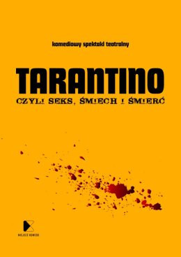 Kraków Wydarzenie Spektakl Tarantino, czyli seks, śmiech i śmierć - Komediowy Spektakl Teatralny