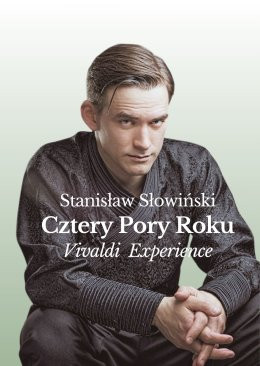 Kraków Wydarzenie Koncert Stanisław Słowiński - Cztery Pory Roku - Vivaldi Experience