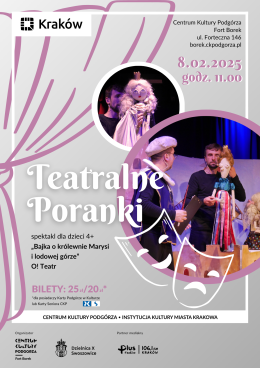 Kraków Wydarzenie Inne wydarzenie Teatralne Poranki w Forcie Borek "Bajka o królewnie Marysi i lodowej górze"