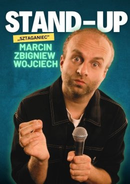 Kraków Wydarzenie Stand-up Marcin Zbigniew Wojciech - SZTAGANIEC