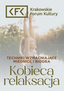 Kraków Wydarzenie Sport Kobieca relaksacja | Techniki wzmacniające miednicę i biodra