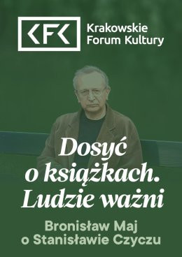 Kraków Wydarzenie Inne wydarzenie Maj o Czyczu | Dosyć o książkach. Ludzie ważni