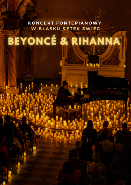 Kraków Wydarzenie Koncert Koncert przy świecach: Beyoncé i Rihanna