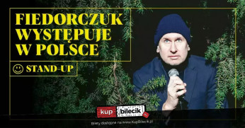 Kraków Wydarzenie Stand-up Fiedorczuk występuje w Polsce