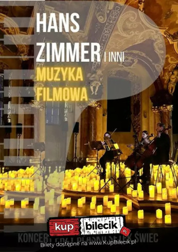 Kraków Wydarzenie Koncert Koncert przy świecach: Muzyka filmowa - Hans Zimmer i inni