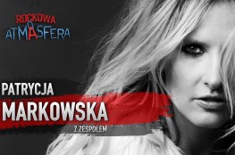 Kraków Wydarzenie Koncert Rockowa Atmasfera - Patrycja Markowska 