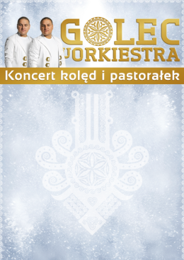 Kraków Wydarzenie Koncert Golec uOrkiestra - Kolędy i Pastorałki