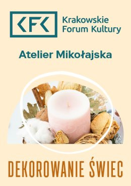 Kraków Wydarzenie Inne wydarzenie Dekorowanie świec | Atelier Mikołajska