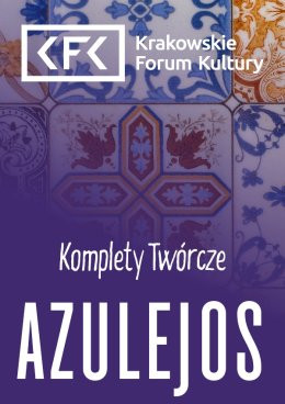 Kraków Wydarzenie Inne wydarzenie Komplety Twórcze | Azulejos