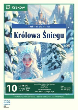 Kraków Wydarzenie Spektakl Spektakl "Królowa Śniegu" Fundacja Sztukarnia
