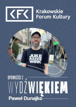 Kraków Wydarzenie Inne wydarzenie Opowieści z Wydźwiękiem | Paweł Dunajko