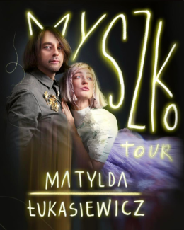 Kraków Wydarzenie Koncert Matylda/Łukasiewicz - „Myszko Tour”