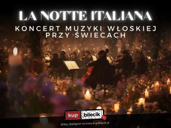 Kraków Wydarzenie Koncert Koncert przy świecach - La Notte Italiana: włoska noc przy świecach