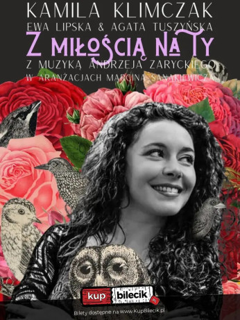 Kraków Wydarzenie Spektakl "Z miłością na Ty" - recital Kamili Klimczak