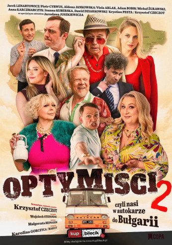 Kraków Wydarzenie Spektakl Optymiści 2 - czyli nasi w autokarze do Bułgarii