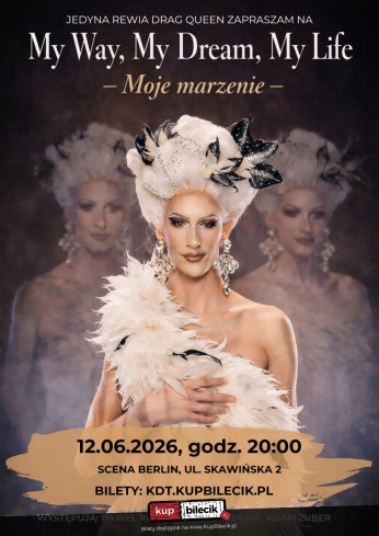 Kraków Wydarzenie Spektakl My Way, My Dream, My Life - Moje marzenie
