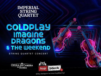 Kraków Wydarzenie Koncert Coldplay, Imagine Dragons &amp; The Weeknd - Klasycznie przy świecach