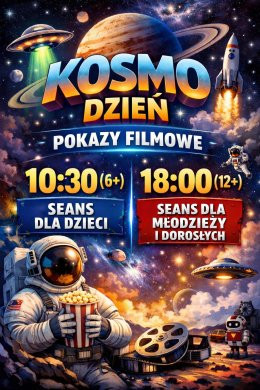 Kraków Wydarzenie Film w kinie KOSMO DZIEŃ: seans filmowy (12+)