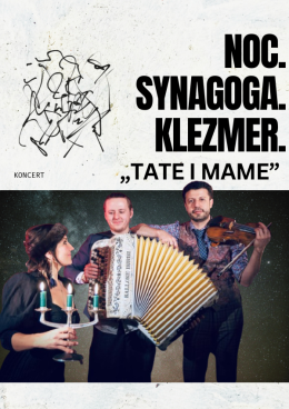 Kraków Wydarzenie Koncert Noc. Synagoga. Klezmer. „Tate i Mame”