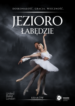 Kraków Wydarzenie Opera | operetka Jezioro łabędzie - United Ballet London