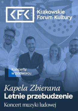 Kraków Wydarzenie Inne wydarzenie Letnie przebudzenie - Kapela Zbierana | Koncerty w podworcu