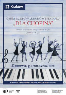 Kraków Wydarzenie Spektakl „Dla Chopina” – spektakl taneczny Grupy Baletowej Etiuda