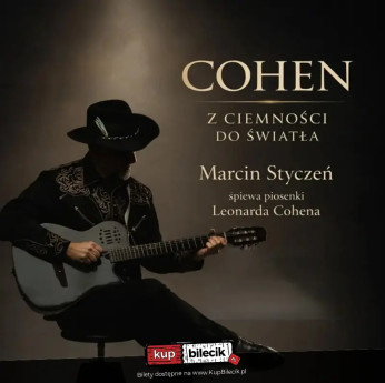 Kraków Wydarzenie Koncert Cohen. Z ciemności do światła