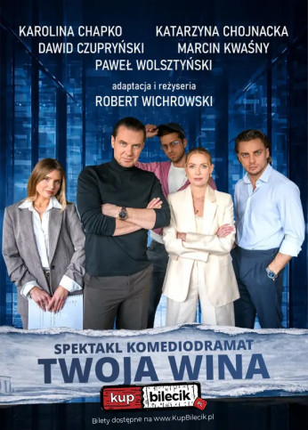 Twoja wina - spektakl komediodramat