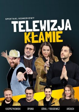 Kraków Wydarzenie Spektakl Telewizja Kłamie