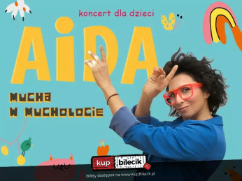 Kraków Wydarzenie Spektakl "Mucha w Mucholocie" - koncert dla dzieci Aida z zespołem